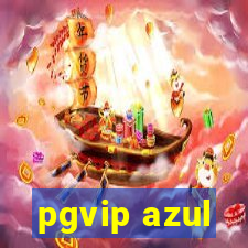 pgvip azul